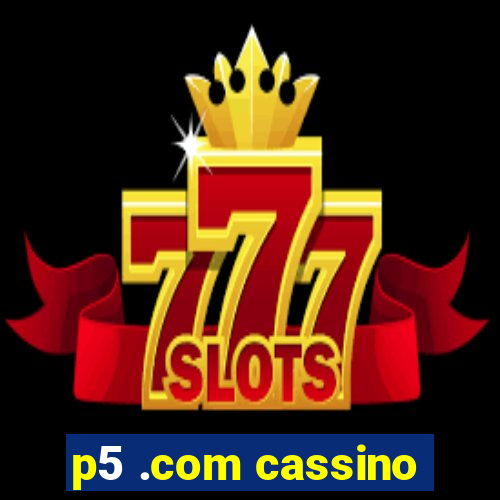 p5 .com cassino